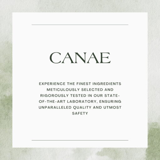 Canae brand values: Experience finest ingredients, rigorously tested for unparalleled quality and utmost safety.